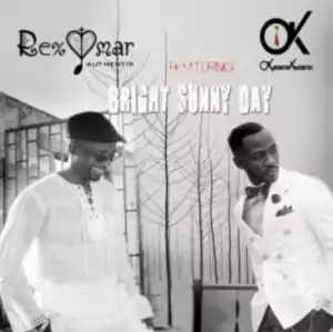 Rex Omar - Bright Sunny Day ft. Okyeame Kwame